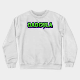 Dadcula Crewneck Sweatshirt